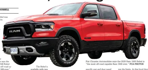  ?? FCA PHOTOS ?? Fiat Chrysler Automobile­s says the 2020 Ram 1500 Rebel is “the most off-road capable Ram 1500 ever.”