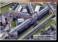  ?? ?? HIGH SECURITY HMP Wakefield, West Yorks