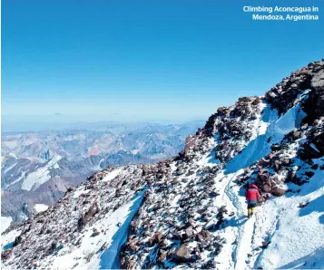  ??  ?? Climbing Aconcagua in Mendoza, Argentina