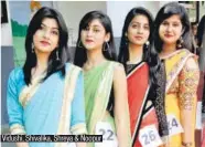  ??  ?? Vidushi, Shivalika, Shreya & Noopur
