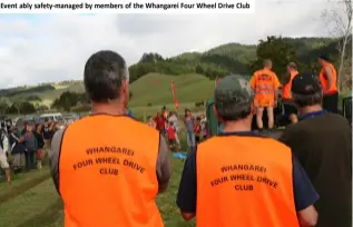  ??  ?? Event ably safety-managed by members of the Whangarei Four Wheel Drive Club