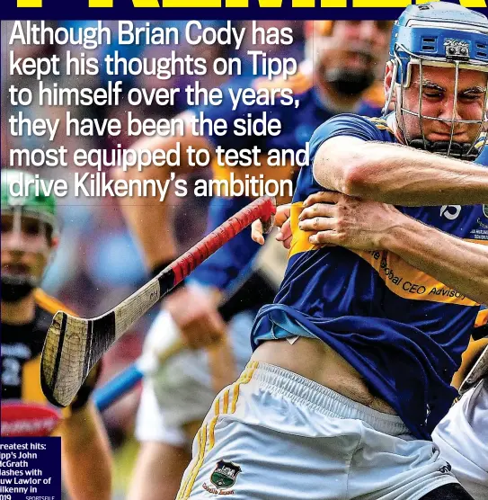  ??  ?? Greatest hits: Tipp’s John McGrath clashes with Huw Lawlor of Kilkenny in 2019 SPORTSFILE