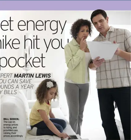  ??  ?? BILL SHOCK: The cap on energy prices is rising, and providers are raising their prices accordingl­y