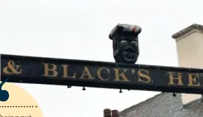  ??  ?? The controvers­ial Black’s Head sculpture was removed last year and now the town council is asking about its future
