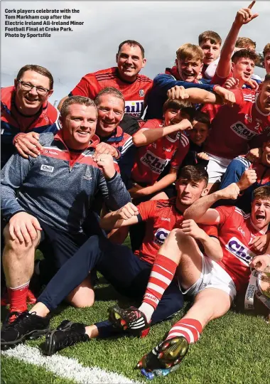  ??  ?? Cork players celebrate with the Tom Markham cup after the Electric Ireland All-Ireland Minor Football Final at Croke Park. Photo by Sportsfile