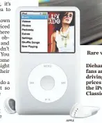  ?? APPLE ?? Diehard fans are driving up prices of the iPod Classic.