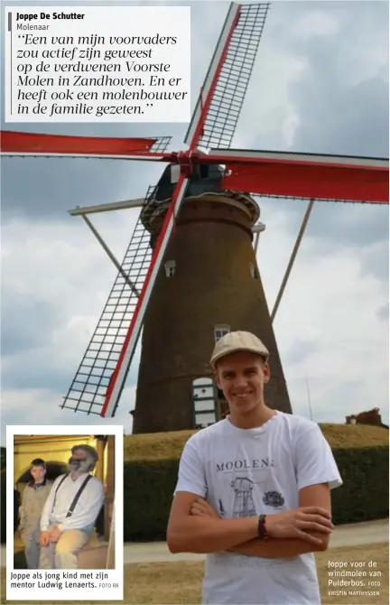  ?? FOTO RR FOTO KRISTIN MATTHYSSEN ?? Joppe als jong kind met zijn mentor Ludwig Lenaerts. Joppe voor de windmolen van Pulderbos.
