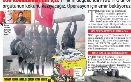  ??  ?? Hamza Tümeni Komutanı Seyf Ebu Bekir YPG’li teröristle­r hendek kazmayı sürdürüyor.
