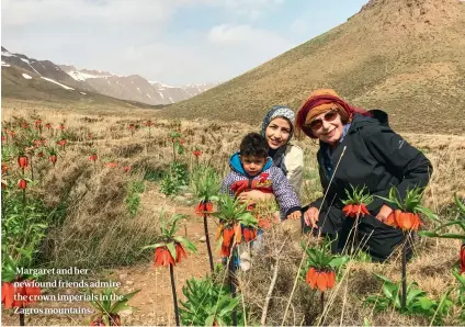  ??  ?? Margaret and her newfound friends admire the crown imperials in the Zagros mountains.