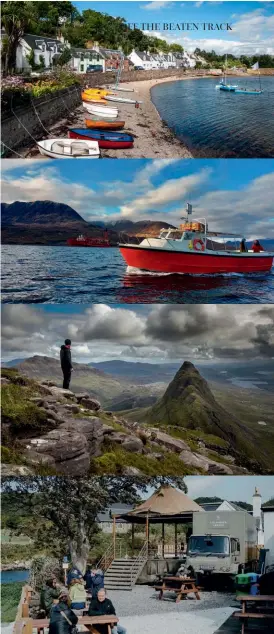 ??  ?? From top: Plockton; Calums’ Seal Trips; rewarding views after making it to the top of Suilven; Lochinver Larder outside seating area with converted army truck.