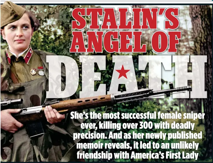  ??  ?? deadly: Lyudmila, above and with Soviet troops, top left, made 309 kills during the Second World War