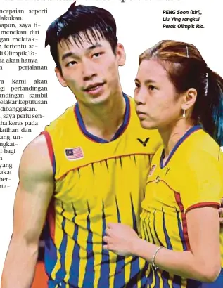  ??  ?? PENG Soon (kiri), Liu Ying rangkul Perak Olimpik Rio.