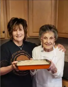  ?? Mary Ellen Raneri ?? Mary Ellen Raneri of Unity cooked with her mother, Lucy Pollock, before a virtual crowd on their Facebook page "Baking with Lucy." Mrs. Pollock died of COVID-19 in November.