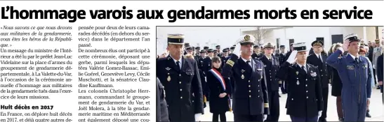  ?? (Photo Patrick Blanchard) ?? Les autorités ont rendu hommage, vendredi à La Valette, aux douze gendarmes tués dans l’exercice de leurs missions depuis le er janvier .
