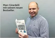  ??  ?? Marc Girardelli mit seinem neuen Bestseller.