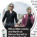  ??  ?? Will as Mike Lowrey and Martin as Marcus Burnett in Bad Boys For Life