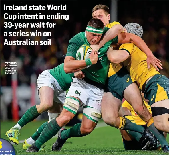  ??  ?? TRY HERO: CJ Stander drives at Australia’s line again