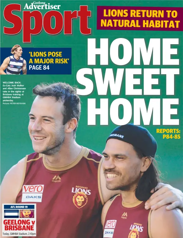  ?? Picture: PETER RISTEVSKI ?? WELCOME BACK: Ex-Cats Josh Walker and Allen Christense­n take in the sights at Brisbane training at GMHBA Stadium yesterday.