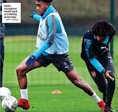  ?? GETTY IMAGES ?? Chilly reception: Iwobi back in training yesterday
