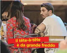  ??  ?? Il tête-à-tête è da grande freddo