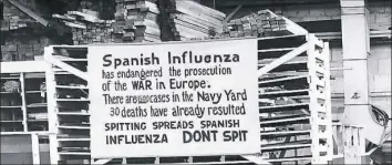  ?? US Naval Historical Center ?? The “Spanish flu” of 1918 killed tens of millions, but it did not start in Spain.