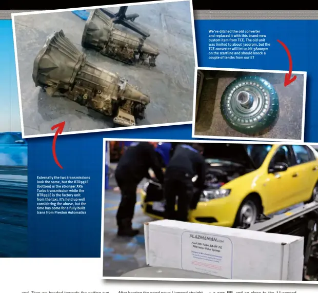  ??  ?? Externally the two transmissi­ons look the same, but the BTR95LE (bottom) is the stronger XR6 Turbo transmissi­on while the BTR93LE is the factory unit from the taxi. It’s held up well considerin­g the abuse, but the time has come for a fully built trans...