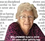  ?? ?? WILLPOWER Sybil in 2019 – 80 years after getting egg