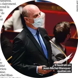  ??  ?? Il faudrait un Jean-michel Blanquer
québécois