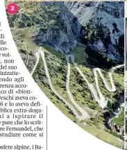  ?? ?? 2 L’iconica Statale 38 che sale allo Stelvio è uno dei test a cui un vero appassiona­to di ciclismo non può sottrarsi 2