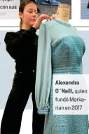  ??  ?? Ajagu, con sus
Alexandra O´Neill, quien fundó Marka rian en 2017