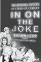  ?? ?? ‘In On the Joke’
By Shawn Levy; Doubleday, 400 pages, $30.