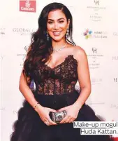  ??  ?? Make-up mogul Huda Kattan.