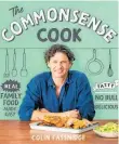  ??  ?? The Commonsens­e Cook by Colin Fassnidge, Macmillan, $39.99