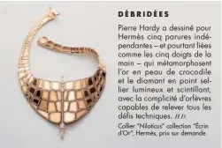  ??  ?? Collier “Niloticus” collection “Écrin d'or”, Hermès, prix sur demande.