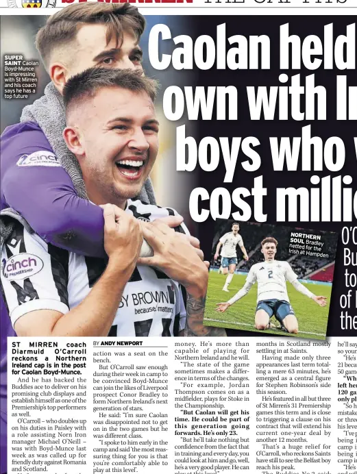  ?? ?? SUPER SAINT Caolan Boyd-Munce is impressing with St Mirren and his coach says he has a top future