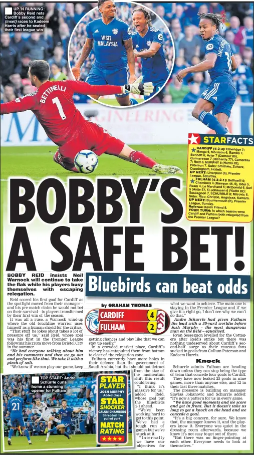  ??  ?? UP ’N RUNNING: Bobby Reid nets Cardiff’s second and (inset) races to Kadeem Harris after he sealed their first league win TOP START: Andre Schurrle curls home a stunning opener for Fulham