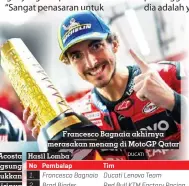  ?? ?? Francesco Bagnaia akhirnya merasakan menang di Motogp Qatar