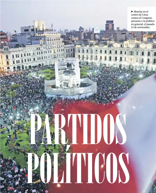  ??  ?? ► Marcha en el centro de Lima contra el Congreso peruano y la política en general, el pasado 12 de noviembre.