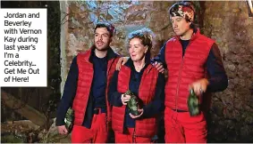  ?? ?? Jordan and Beverley with Vernon Kay during last year’s I’m a Celebrity... Get Me Out of Here!