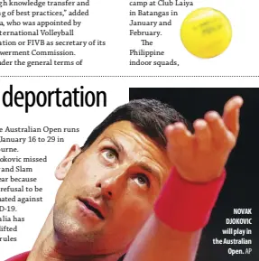  ?? AP ?? NOVAK DJOKOVIC will play in the Australian Open.