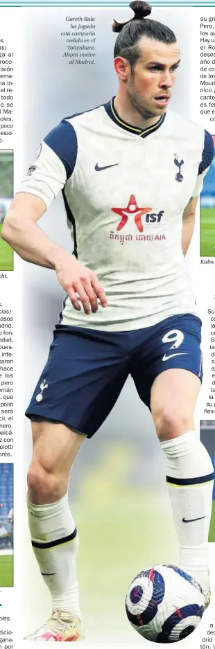  ??  ?? Jovic, jugando con el Eintracht.
Borja Mayoral, con el Roma.
Gareth Bale ha jugado esta campaña cedido en el Tottenham. Ahora vuelve al Madrid.
Kubo, jugando con el Getafe.