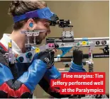  ?? ?? Fine margins: Tim Jeffery performed well at the Paralympic­s