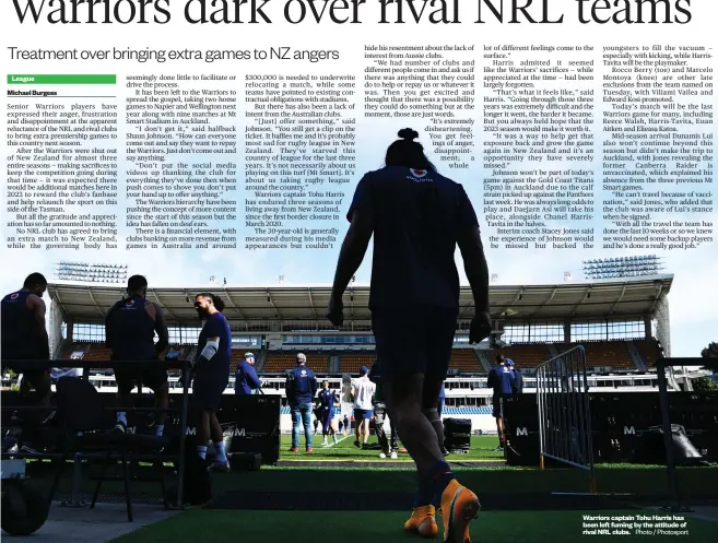  ?? Photo / Photosport ?? Warriors captain Tohu Harris has been left fuming by the attitude of rival NRL clubs.