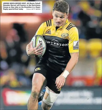  ?? Picture: GETTY IMAGES ?? ADDING MUCH-NEEDED HEAT: All Blacks flyhalf Beauden Barrett will feature in the Hurricanes lineup as they take on the Brumbies in a Super Rugby quarterfin­al today