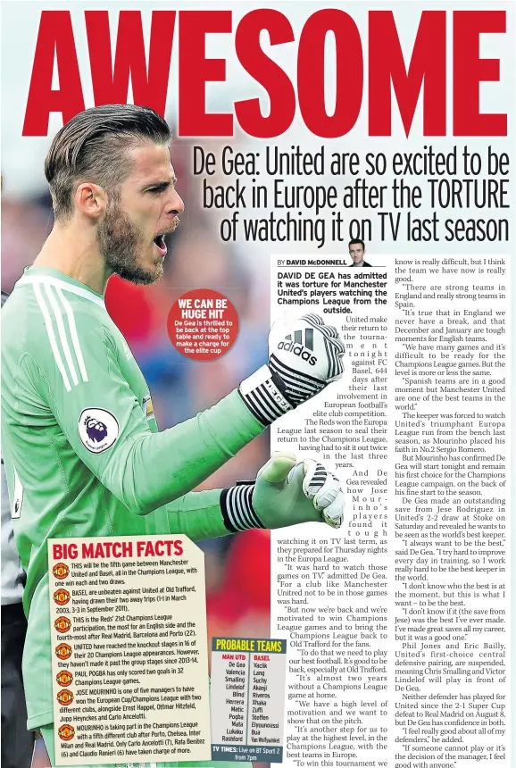  ??  ?? WE CAN BE HUGE HITDe Gea is thrilled to be back at the top table and ready to make a charge for the elite cup