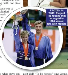  ?? ?? FROZEN IN TIME: Elegant ice routine that won gold in 1984, above; left, with medals