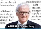  ?? APPEAL ?? EDF chief Levy