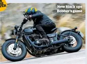  ??  ?? New Black ups Bobber’s game