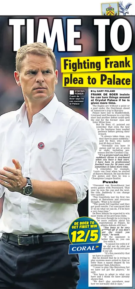  ??  ?? STAYING POWER: Frank de Boer says he can succeed at Palace