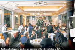  ?? ?? Post-pandemic power lunches are booming in the city, including at Cafe Boulud (above), at 100 E. 63rd St. Chefs Daniel Boulud (bottom right) and JeanGeorge­s Vongericht­en (top right) say the comeback is now in full swing.